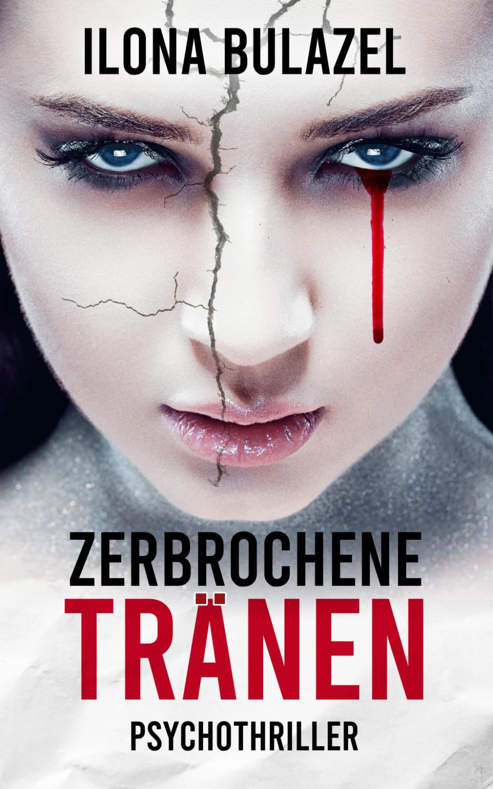 Ilona Bulazel - Zerbrochene Tränen: Psychothriller - Preis vom 01.10.2026 17:08:56 h