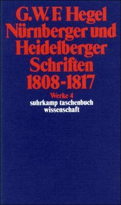 Hegel, Georg Wilhelm Friedrich - Nürnberger und Heidelberger Schriften 1808-1817: BD 4 - Preis vom 30.09.2026 22:30:23 h
