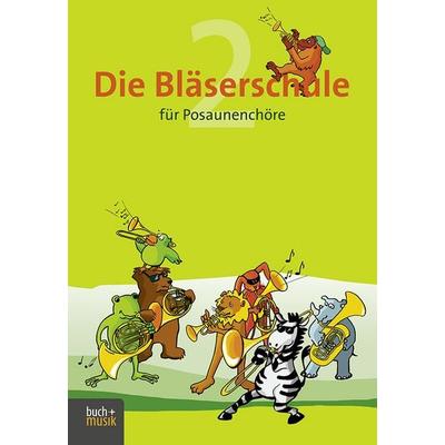 Die Bläserschule für Posaunenchöre Band 2 -