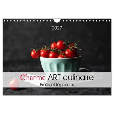 Charme ART culinaire (Calendrier mural 2027 DIN A4 vertical), CALVENDO calendrier mensuel