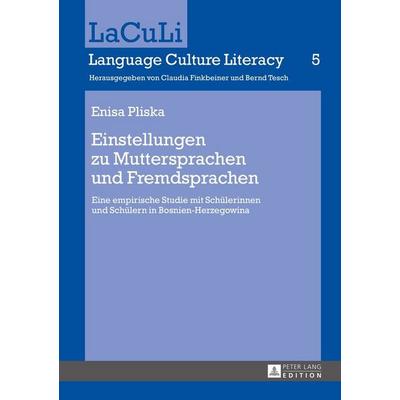 Einstellungen zu Muttersprachen und Fremdsprachen, Gebundene Ausgabe von Enisa Pliska, Peter Lang GmbH, Internationaler Verlag der Wissenschaften,