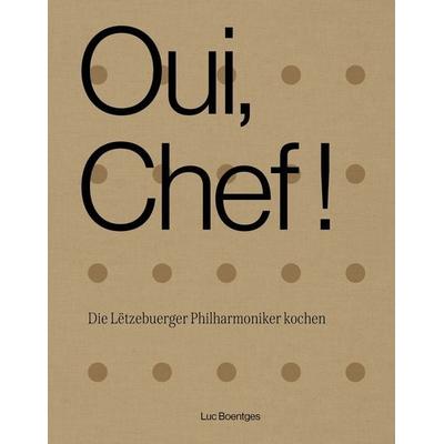 Oui, Chef!, Gebundene Ausgabe von Luc Boentges, Editions Schortgen, 978-2-919792-81-8