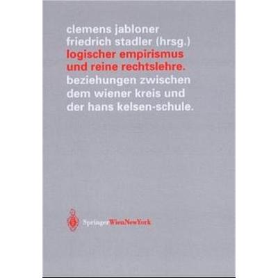 Logischer Empirismus und Reine Rechtslehre, Taschenbuch von Clemens Jabloner,Friedrich Stadler, Springer Wien, 978-3-211-83586-9