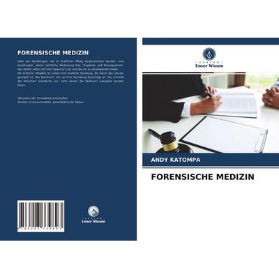 Forensische Medizin, Taschenbuch von Andy Katompa, Verlag Unser Wissen, 978-620-3-73989-3
