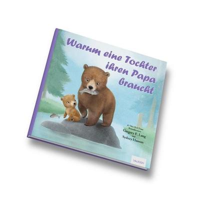 Warum eine Tochter ihren Papa braucht, Gebundene Ausgabe von Gregory E. Lang, Vajosh, 978-3-690-51092-9