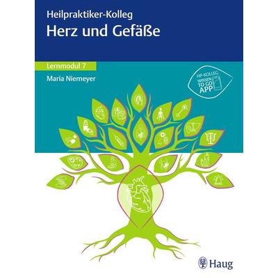 Heilpraktiker-Kolleg - Herz und Gefäße – Lernmodul 7, Taschenbuch von Maria Niemeyer, Karl F. Haug, 978-3-13-243976-4