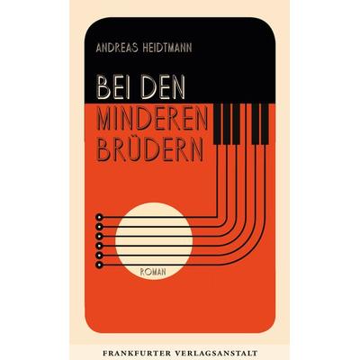 Bei den Minderen Brüdern, Gebundene Ausgabe von Andreas Heidtmann, Frankfurter Verlagsanstalt