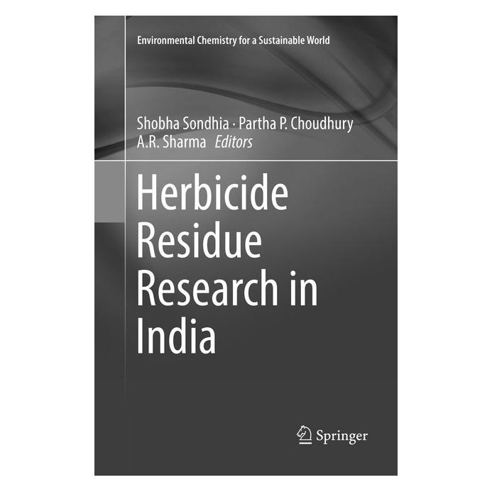 Springer Herbicide Residue Research in India (Englisch, Softcover, A, A. R. Sharma, P Choudhury, Partha, Partha P. Choudhury, R Sharma, Shobha Sondhia) (56113907)
