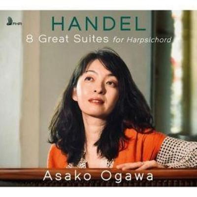 Handel: 8 Great Suites for Harpsichord - Asako Ogawa, CD