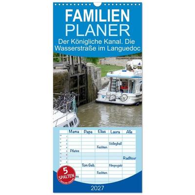 Familienplaner 2027 - Der Königliche Kanal. Die Wasserstraße im Languedoc mit 5 Spalten (Wandkalender, 21 x 45 cm) CALVENDO