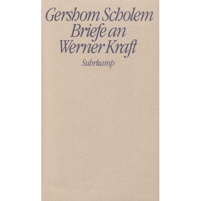 Briefe an Werner Kraft, Gebundene Ausgabe von Gershom Scholem, Suhrkamp, 978-3-518-03097-4