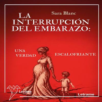 La interrupción del embarazo: una verdad escalofriante - Sara Blanc, Audio, 9791370540036