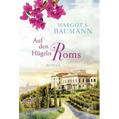 Auf den Hügeln Roms, Taschenbuch von Margot S. Baumann, Tinte & Feder, 978-2-919803-07-1
