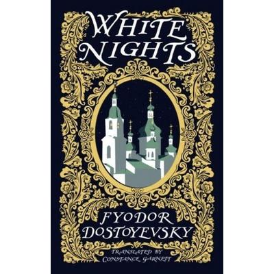 White Nights, Taschenbuch von Fyodor Dostoyevsky, Renard Press Ltd, 978-1-80447-161-6