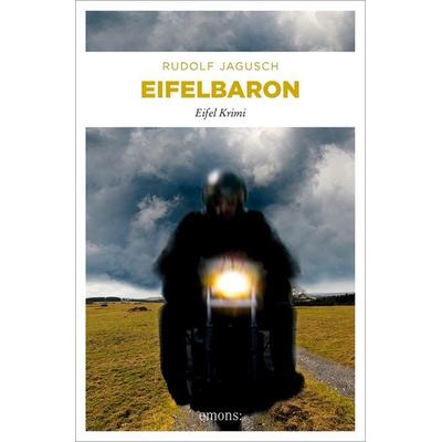 Eifelbaron, Taschenbuch von Rudolf Jagusch, Emons Verlag