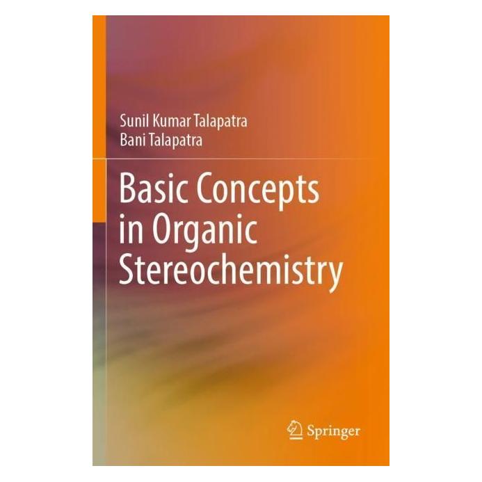Springer Basic Concepts in Organic Stereochemistry (Englisch, Softcover, Bani Talapatra, Sunil Kumar Talapatra) (56992973)