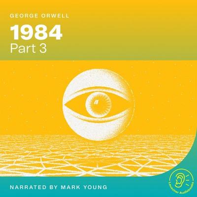1984 (Part 3) - George Orwell, Audio, 9783991574712