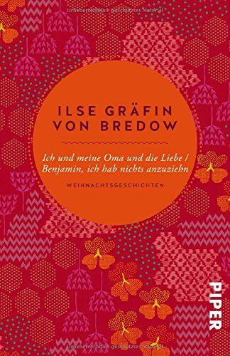 Bredow, Ilse Gräfin von - Ich und meine Oma und die Liebe / Benjamin, ich hab nichts anzuziehn: Weihnachtsgeschichten - Preis vom 12.10.2026 11:37:12 h