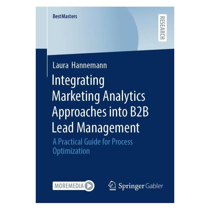 Springer Integrating Marketing Analytics Approaches into B2B Lead Management (Englisch, Softcover, Laura Hannemann) (66237505)