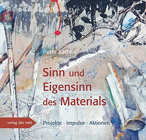Petra Kathke - Sinn und Eigensinn des Materials - Preis vom 02.10.2026 23:42:20 h