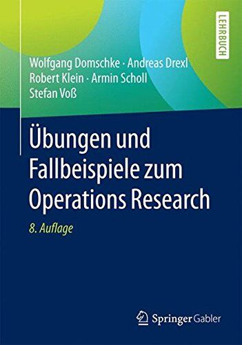 Wolfgang Domschke - Übungen und Fallbeispiele zum Operations Research - Preis vom 09.10.2026 07:28:09 h
