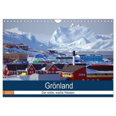 Grönland - Der wilde, weiße Westen (Wandkalender 2027 DIN A4 quer), CALVENDO Monatskalender