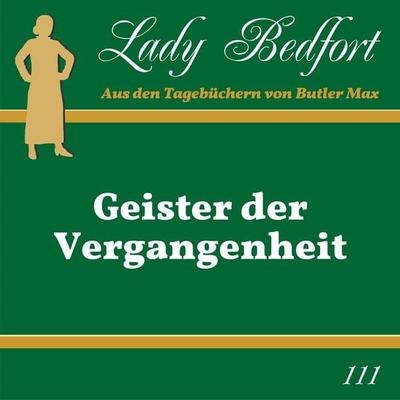 Folge 111: Geister der Vergangenheit - , Audio, 4066218076448