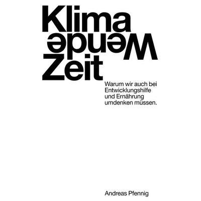 Klima-Wende-Zeit, Taschenbuch von Andreas Pfennig, BoD – Books on Demand, 978-3-7494-7837-8