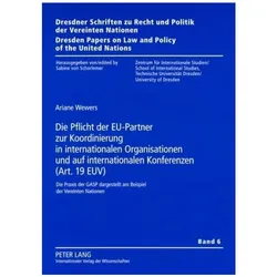 Die Pflicht der EU-Partner zur Koordinierung in internationalen Organisationen und auf international, Fachbücher von Ariane Wewers