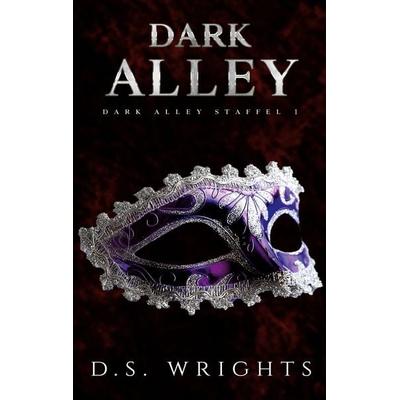 Dark Alley, Taschenbuch von D.S. Wrights, BoD – Books on Demand, 978-3-7557-9833-0