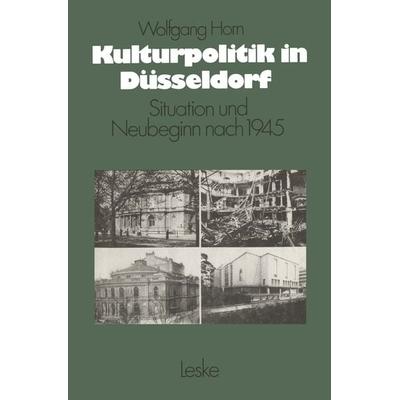 Kulturpolitik in Düsseldorf, Taschenbuch von Wolfgang Horn, VS Verlag für Sozialwissenschaften, 978-3-8100-0396-6