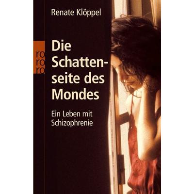 Die Schattenseite des Mondes, Taschenbuch von Renate Klöppel, Rowohlt Taschenbuch, 978-3-499-61941-0