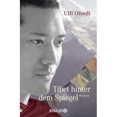 Tibet hinter dem Spiegel, Taschenbuch von Ulli Olvedi, Knaur MensSana Taschenbuch