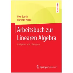 Arbeitsbuch zur Linearen Algebra, Fachbücher von Hartmut Wiebe, Uwe Storch