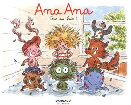 Alexis Dormal - Ana Ana. Vol. 6. Tous au bain ! - Preis vom 14.10.2026 23:07:16 h