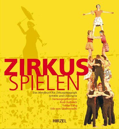 Rudi Ballreich - Zirkus spielen: Das Handbuch für Zirkuspädagogik, Artistik und Clownerie. Mit ausführlicher DVD - Preis vom 09.10.2026 07:28:09 h