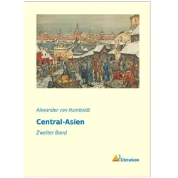 Central-Asien, Ratgeber von Alexander Von Humboldt