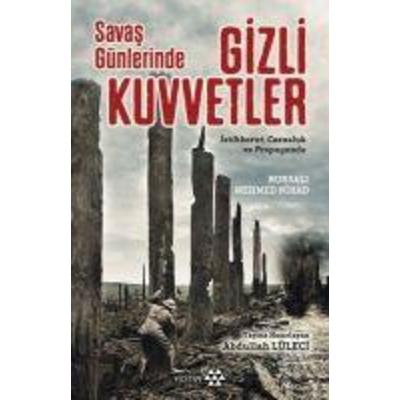 Savas Günlerinde Gizli Kuvvetler, Taschenbuch von Bursali Mehmet Nihad, Yeditepe Yayinevi