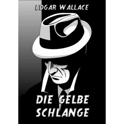 Die gelbe Schlange, Taschenbuch von Edgar Wallace, Jazzybee Verlag, 978-3-8496-8383-2