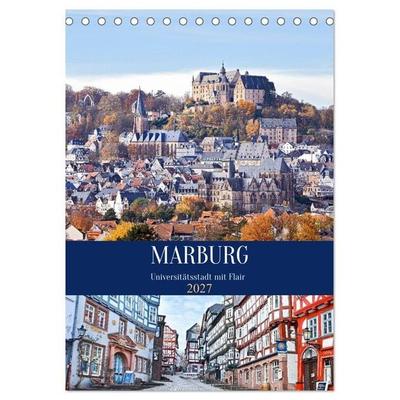 Marburg - Universitätsstadt mit Flair (Tischkalender 2027 DIN A5 hoch), CALVENDO Monatskalender