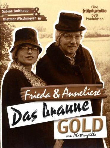 Dietmar Wischmeyer - Frieda & Anneliese - Das braune Gold von Plattengülle (+ Audio-CD) - Preis vom 12.10.2026 11:37:12 h