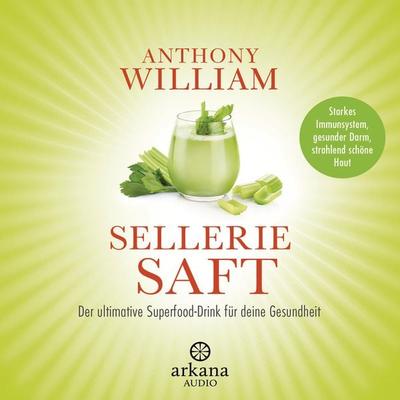 Selleriesaft - Anthony William, Audio, 9783442348558