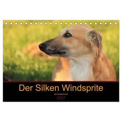 Der Silken Windsprite - ein Seelenhund (Tischkalender 2027 DIN A5 quer), CALVENDO Monatskalender