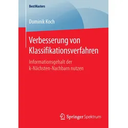 Verbesserung von Klassifikationsverfahren, Fachbücher von Dominik Koch