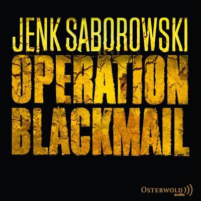 Operation Blackmail (Solveigh Lang-Reihe 1) - Jenk Saborowski, Audio, 9783844906561