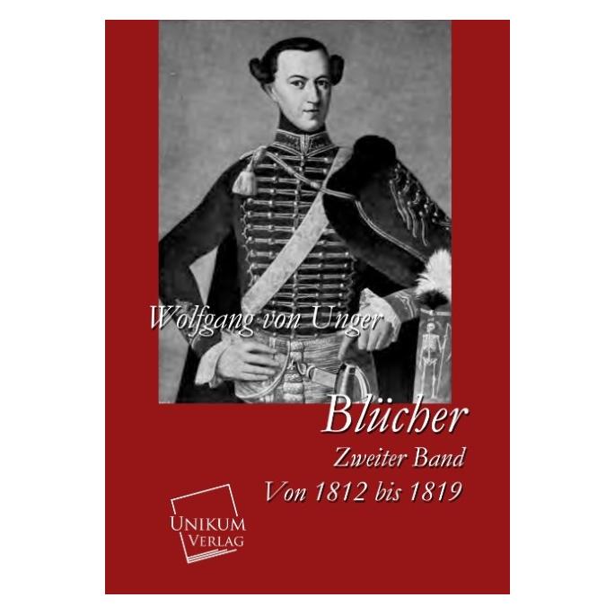 Unikum Blücher (Deutsch, Softcover, Wolfgang von Unger) (55417798)