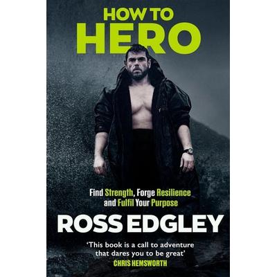 How to Hero, Gebundene Ausgabe von Ross Edgley, Constable & Robinson, 978-1-4087-2846-8