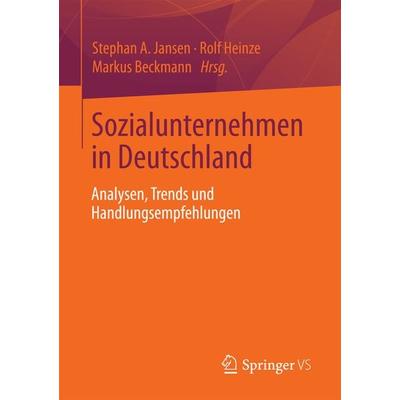 Sozialunternehmen in Deutschland, Taschenbuch von , Springer Fachmedien Wiesbaden GmbH, 978-3-658-01073-7