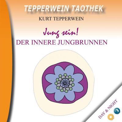 Tepperwein Taothek: Jung sein! Der innere Jungbrunnen (Day & Night) - , Audio, 4250701915073