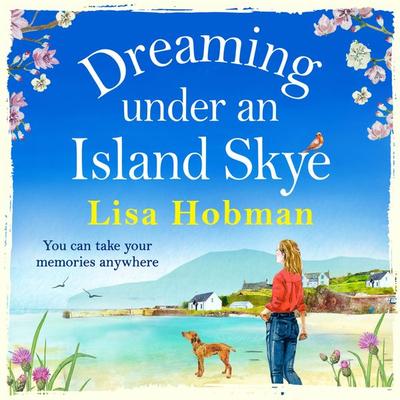 Dreaming Under An Island Skye - Lisa Hobman, Audio, 9781800488724